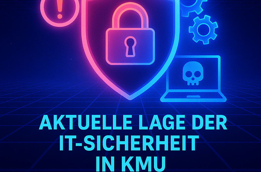 Aktuelle Lage der IT-Sicherheit in KMU – Herausforderungen, Entwicklungen und Lösungswege